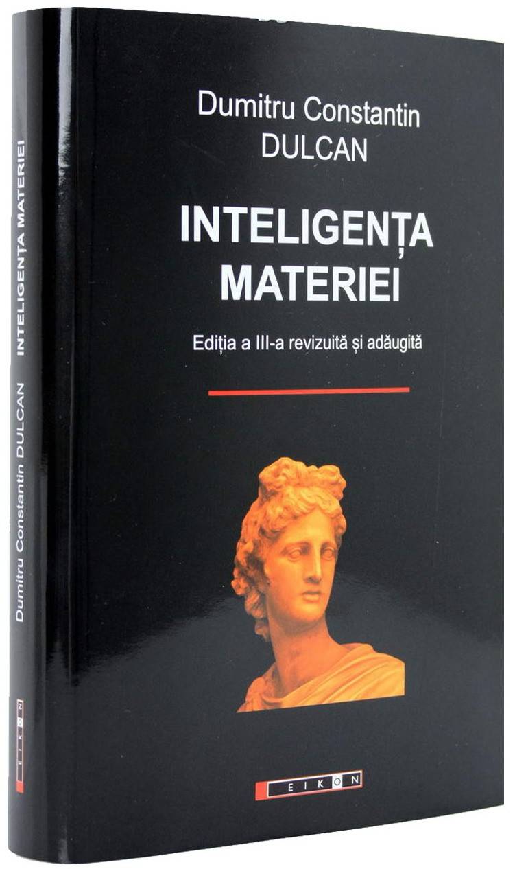 Inteligenta materiei - Dumitru Constantin Dulcan - carte - poza 1