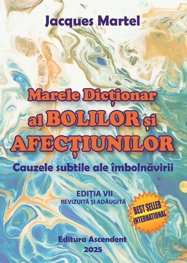 Marele dictionar al bolilor si afectiunilor - carte - Jacques Martel - Editura Ascendent - poza 1