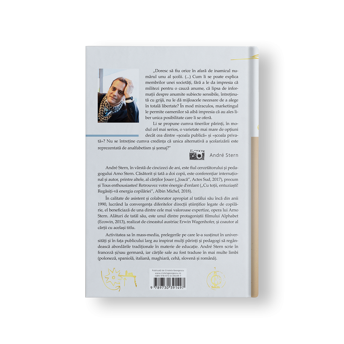 SI N-AM MERS NICIODATĂ LA SCOALA - carte, Andre Stern - editor Cristela Ceorgescu - poza 2